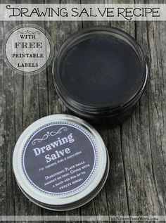 recipe for black drawing salve with free printable labels good for splinters boils