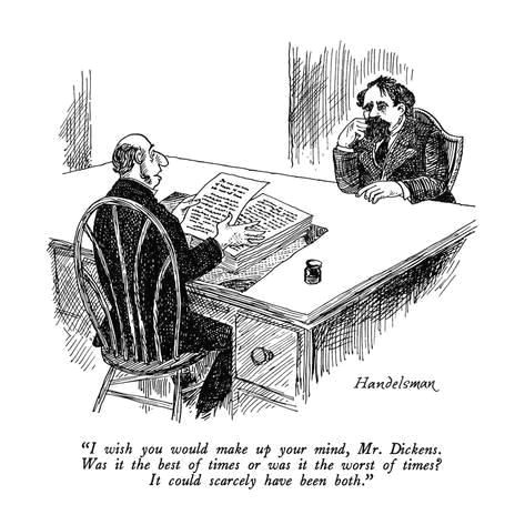 premium giclee print i wish you would make up your mind mr dickens was it the best of time new yorker cartoon by j b handelsman 12x12in