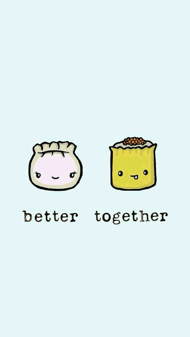 better together coz unity is power cute food wallpaper kawaii wallpaper cute backgrounds