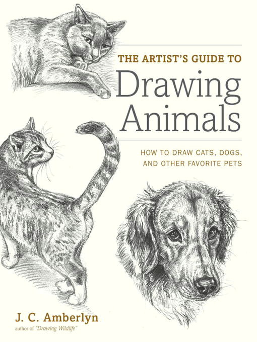 title details for the artist s guide to drawing animals by j c amberlyn available