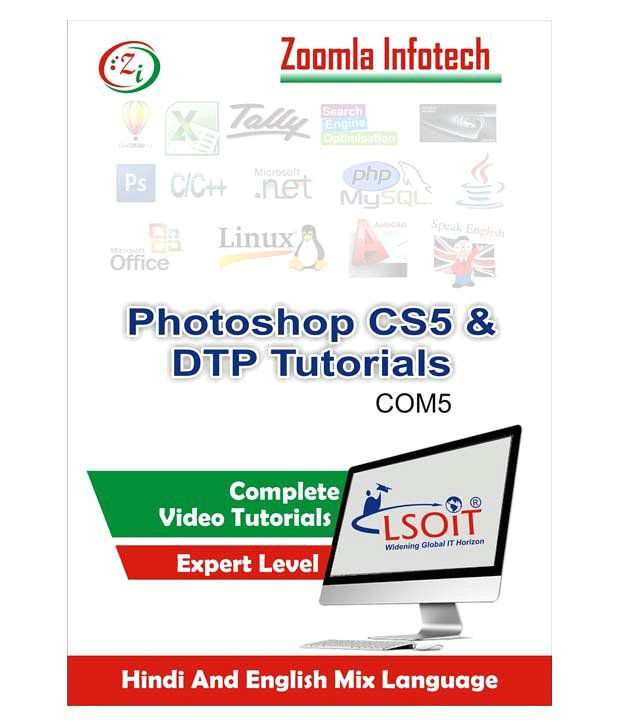 dtp tutorials photoshop 7 corel draw x3 pagemaker photoshop cs5 video tutorials by zoomla infotech hindi english mix language dvd buy dtp