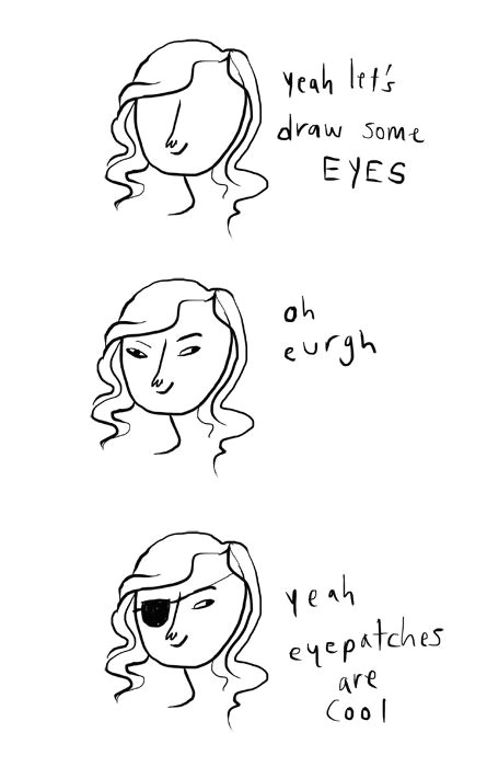 cute drawing about drawing eyes fact um eyepatches are cool