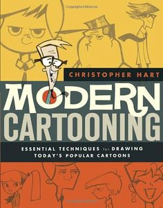 modern cartooning essential techniques for drawing today s popular cartoons by christopher hart http cartoon bookscartoon kidscartoon