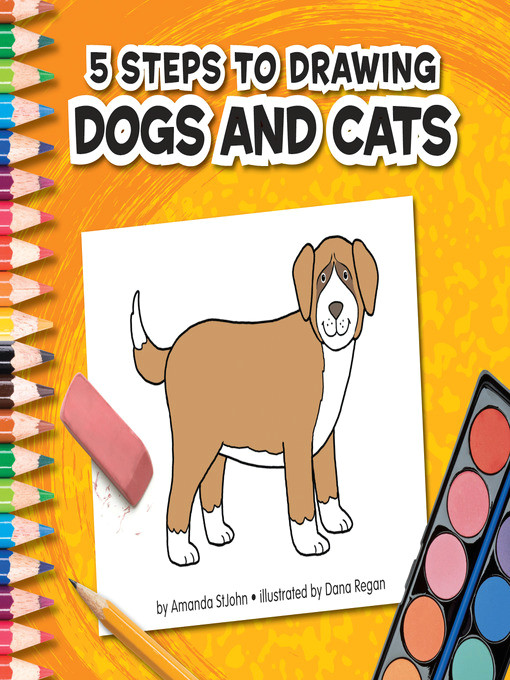title details for 5 steps to drawing dogs and cats by amanda stjohn available