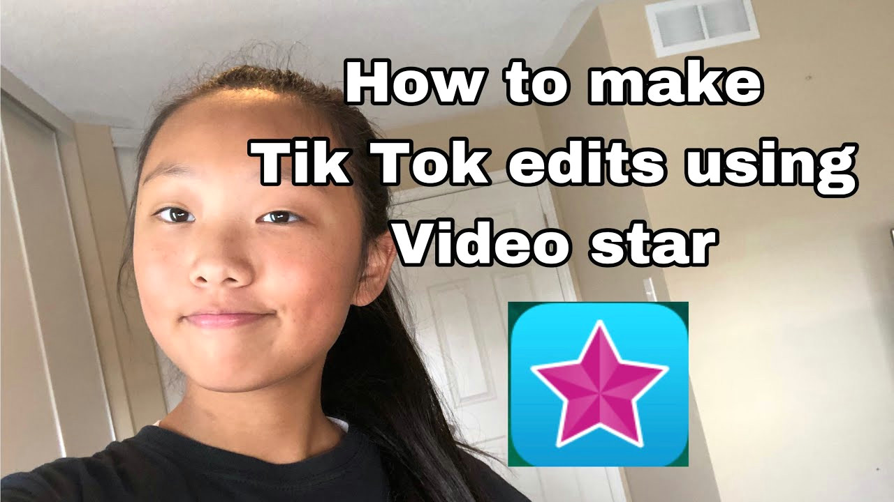 how to make tik tok edits using video star for free