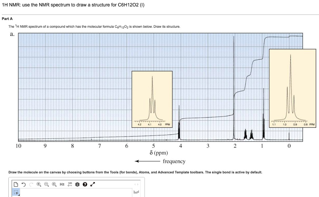 1h nmr use the nmr spectrum to draw a structure for c6h1202 1