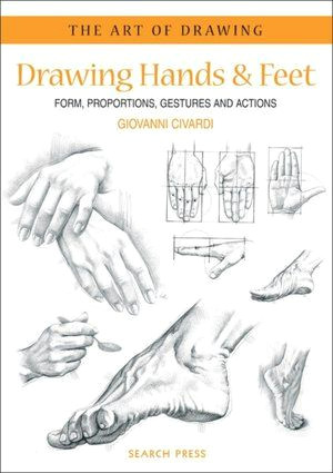 drawing hands and feet form proportions gestures and actions