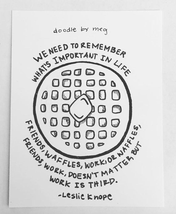 inspire quote postcards illustration doodle breakfast leslie knope ron swanson treat yo self waffle funny cute food drawing hand drawn