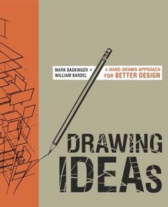 drawing ideas by mark baskinger william bardel penguinrandomhouse com books