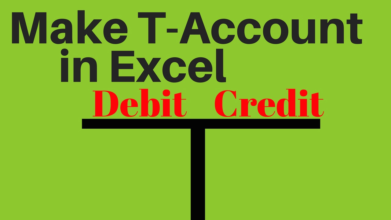 how to make t account in microsoft excel