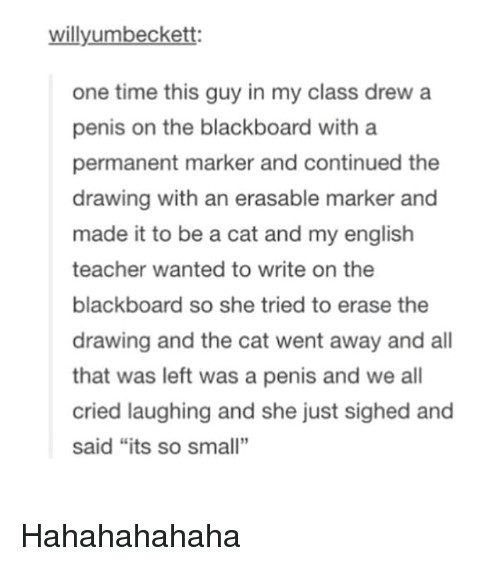 teacher tumblr and blackboard willyumbeckett one time this guy in my class