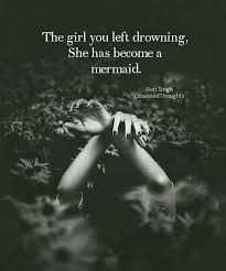 image result for the girl you left drowning she has become a mermaid