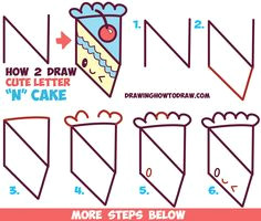 how to draw a cute kawaii piece of cake with a face on it from the letter n easy step by step drawing tutorial for kids