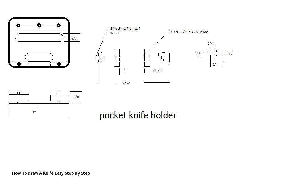 how to draw a knife easy step by step how to make a homemade pocket knife