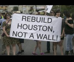 rebuild houston protest signs we the people presidents politics rich family