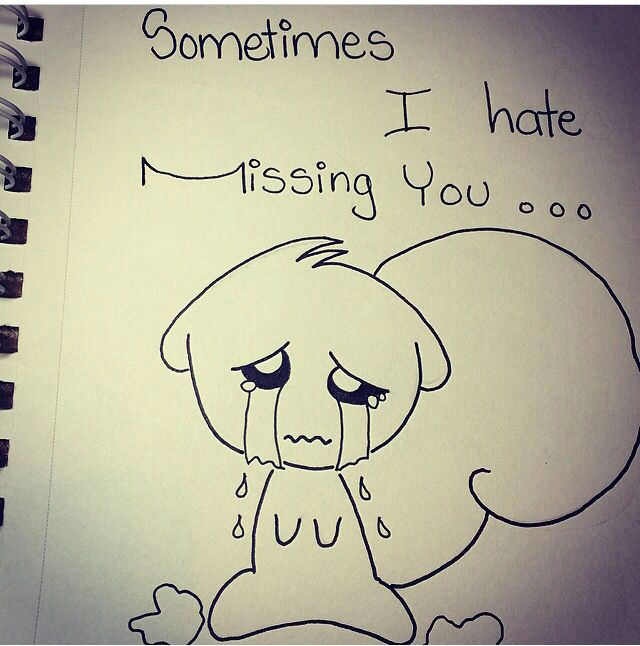 sometimes i hate missing you